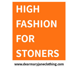 High Fashion For Stoners